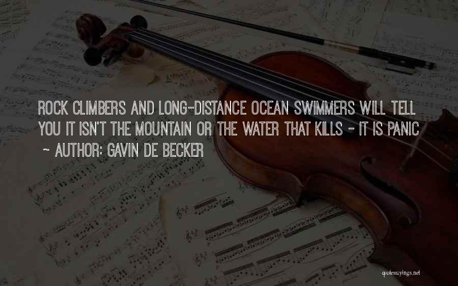 Distance Swimmers Quotes By Gavin De Becker