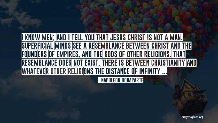 Distance That Christ Quotes By Napoleon Bonaparte Distance That Christ Quotes By Napoleon Bonaparte