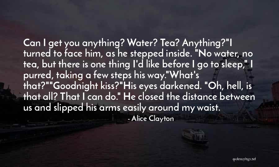Distance That Water Quotes By Alice Clayton