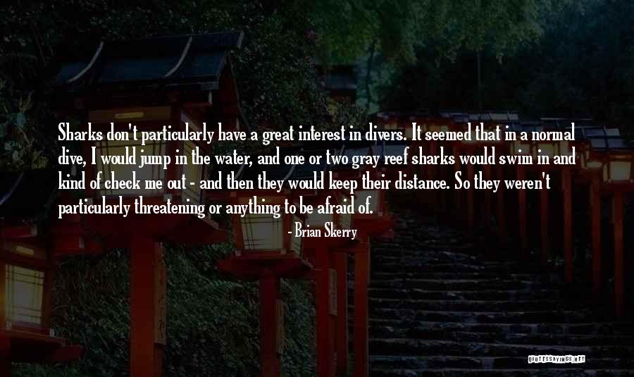 Distance That Water Quotes By Brian Skerry