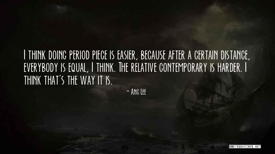 Distance The Way Quotes By Ang Lee Distance The Way Quotes By Ang Lee