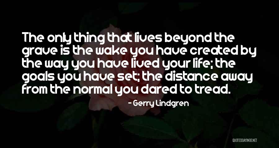 Distance The Way Quotes By Gerry Lindgren Distance The Way Quotes By Gerry Lindgren