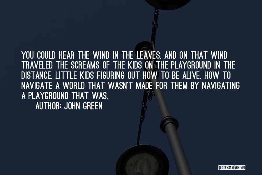 Distance Traveled Quotes By John Green