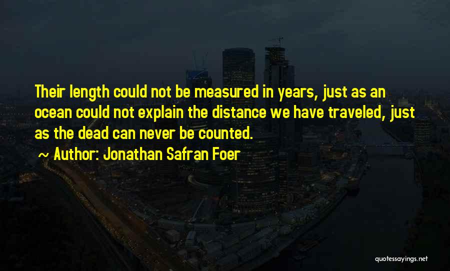 Distance Traveled Quotes By Jonathan Safran Foer