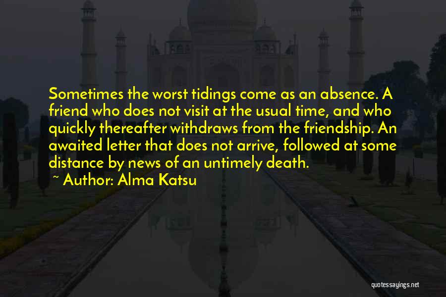 Distance Yourself From A Friend Quotes By Alma Katsu
