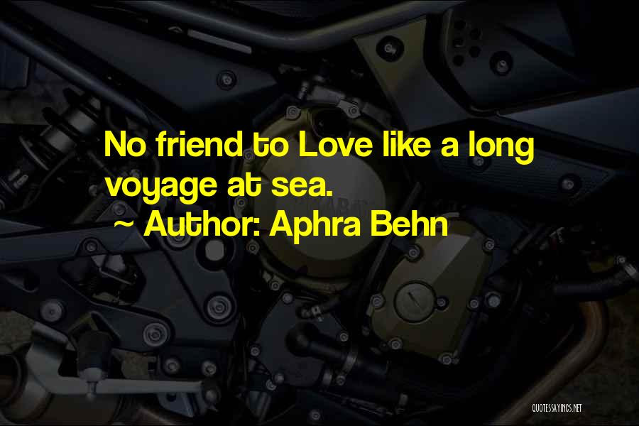 Distance Yourself From A Friend Quotes By Aphra Behn