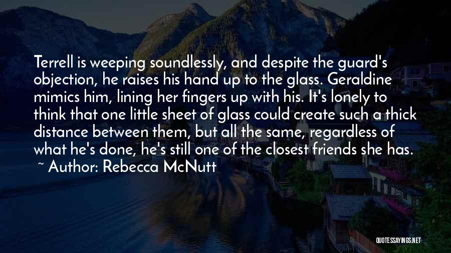 Distance Yourself From A Friend Quotes By Rebecca McNutt