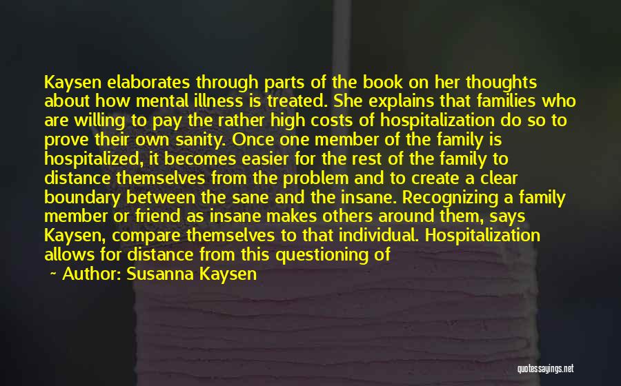 Distance Yourself From A Friend Quotes By Susanna Kaysen