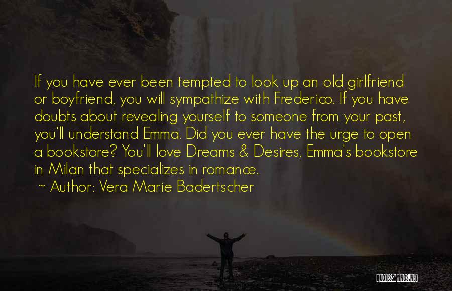 Distance Yourself From Someone You Love Quotes By Vera Marie Badertscher