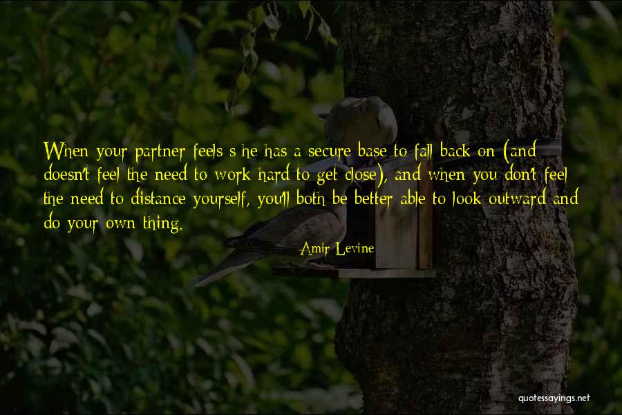 Distance Yourself Quotes By Amir Levine