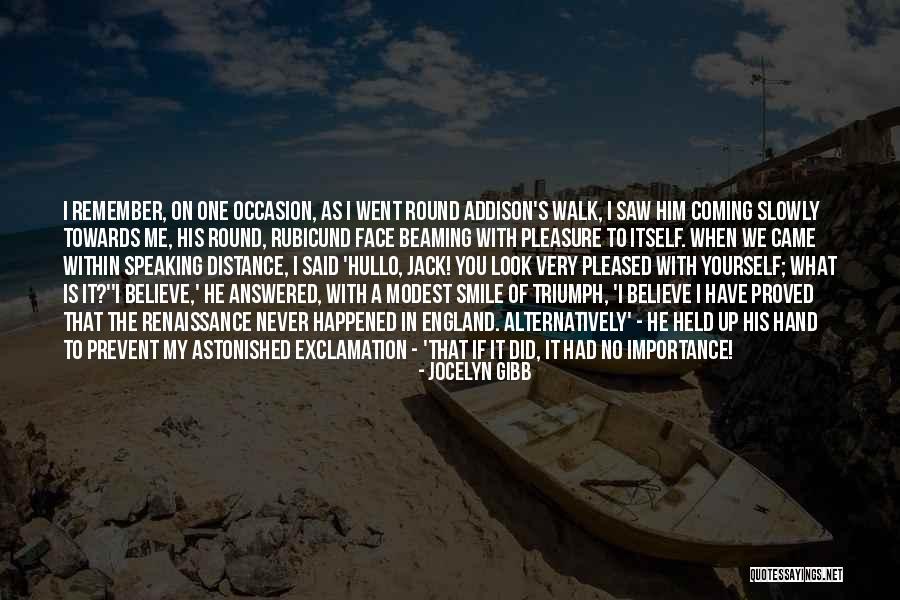 Distance Yourself Quotes By Jocelyn Gibb Distance Yourself Quotes By Jocelyn Gibb