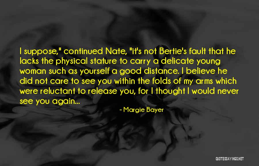 Distance Yourself Quotes By Margie Bayer