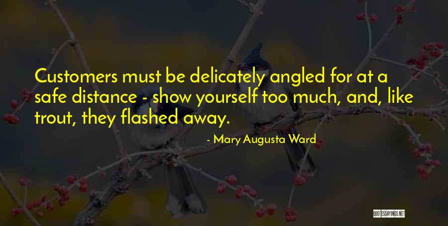 Distance Yourself Quotes By Mary Augusta Ward