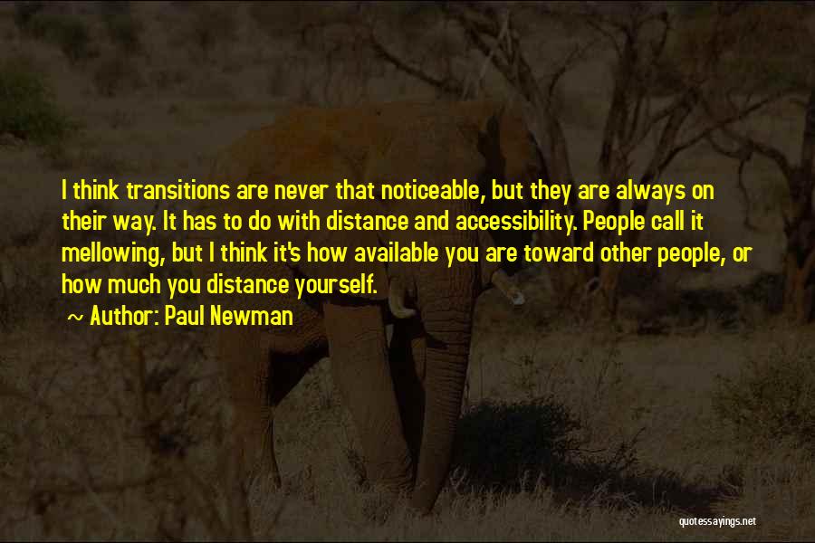 Distance Yourself Quotes By Paul Newman