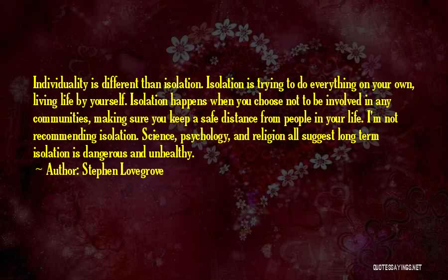 Distance Yourself Quotes By Stephen Lovegrove