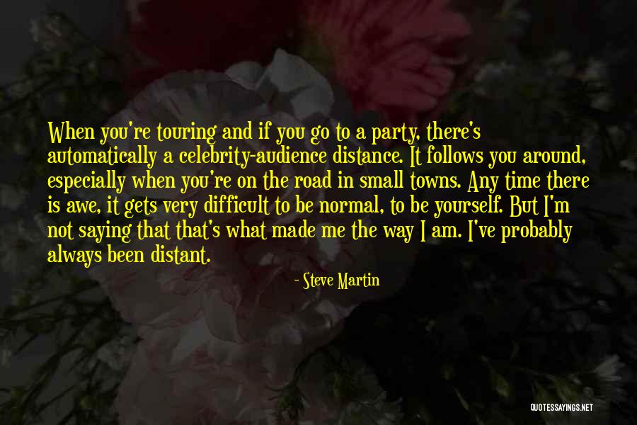 Distance Yourself Quotes By Steve Martin