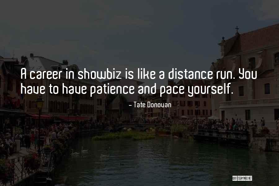 Distance Yourself Quotes By Tate Donovan Distance Yourself Quotes By Tate Donovan