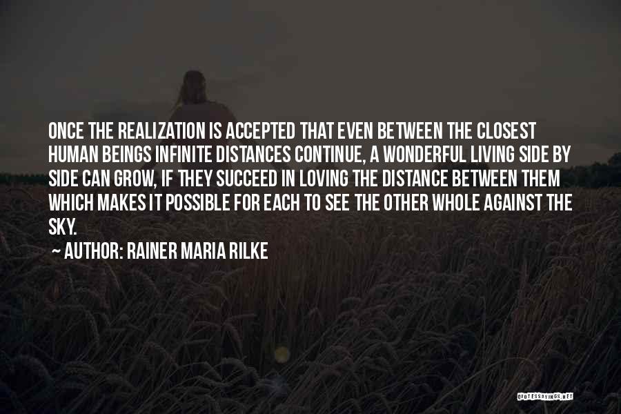 Distances Between Us Quotes By Rainer Maria Rilke