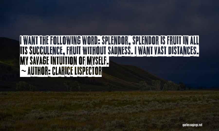 Distances Quotes By Clarice Lispector