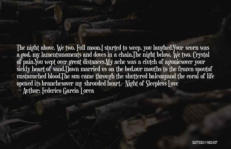 Distances Quotes By Federico Garcia Lorca