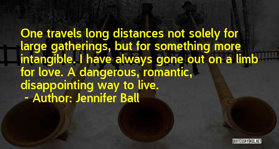 Distances Quotes By Jennifer Ball