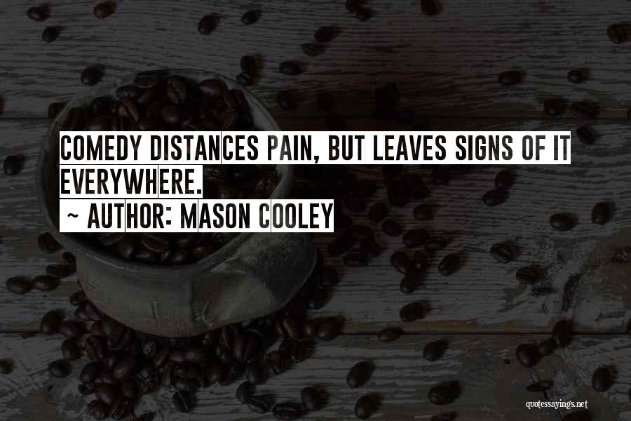 Distances Quotes By Mason Cooley