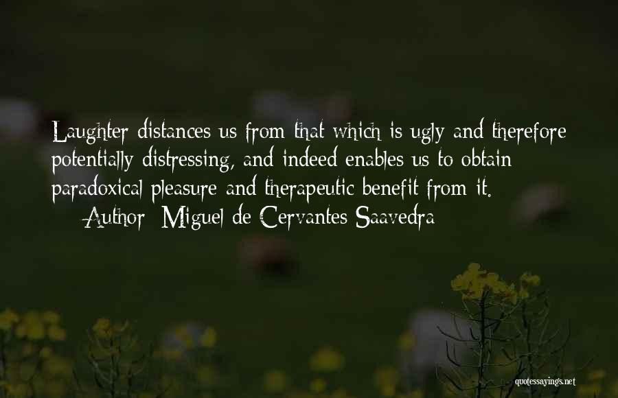 Distances Quotes By Miguel De Cervantes Saavedra