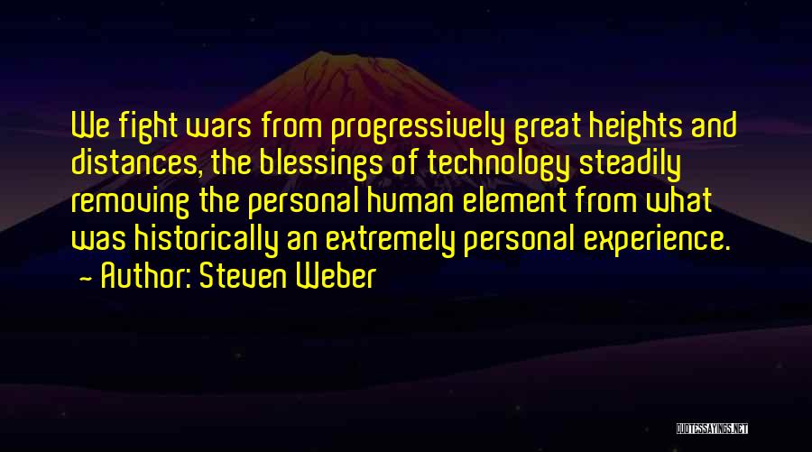 Distances Quotes By Steven Weber