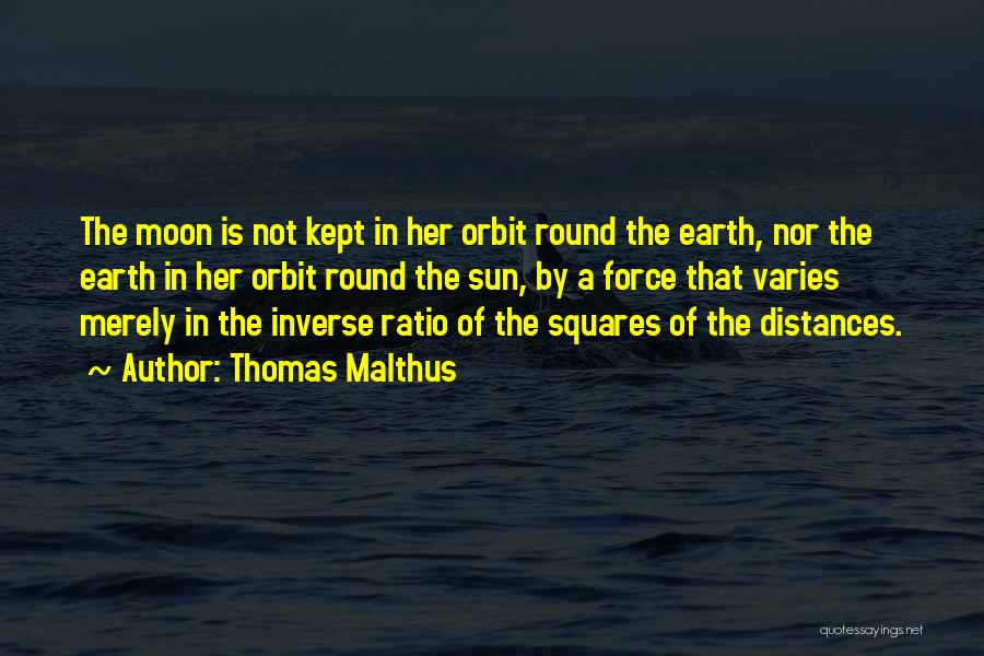 Distances Quotes By Thomas Malthus