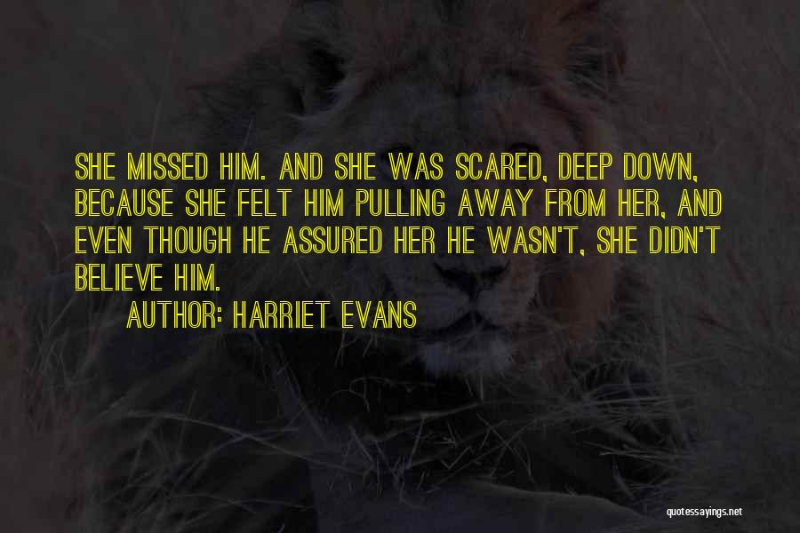 Distancing From Someone Quotes By Harriet Evans