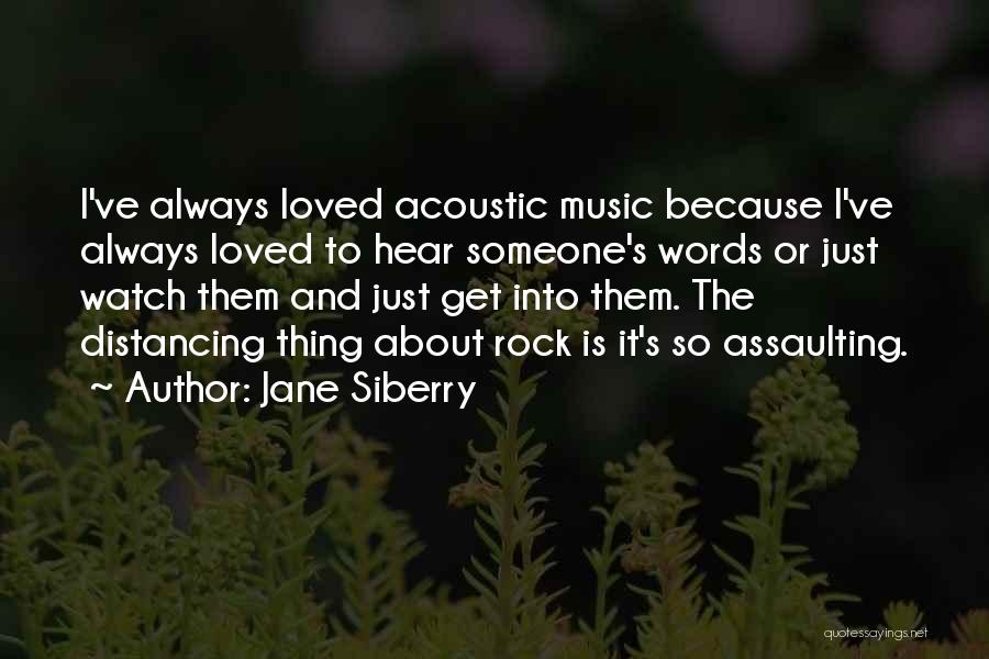 Distancing From Someone Quotes By Jane Siberry