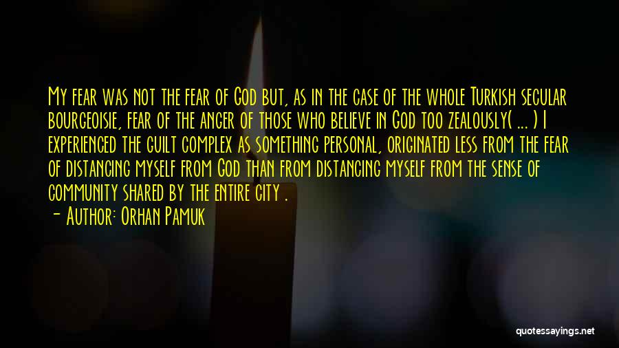 Distancing Myself From Him Quotes By Orhan Pamuk