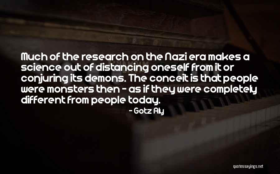 Distancing Quotes By Gotz Aly Distancing Quotes By Gotz Aly