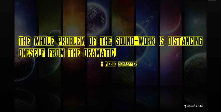 Distancing Quotes By Pierre Schaeffer Distancing Quotes By Pierre Schaeffer