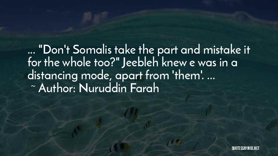 Distancing Self Quotes By Nuruddin Farah