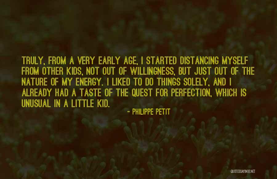 Distancing Self Quotes By Philippe Petit