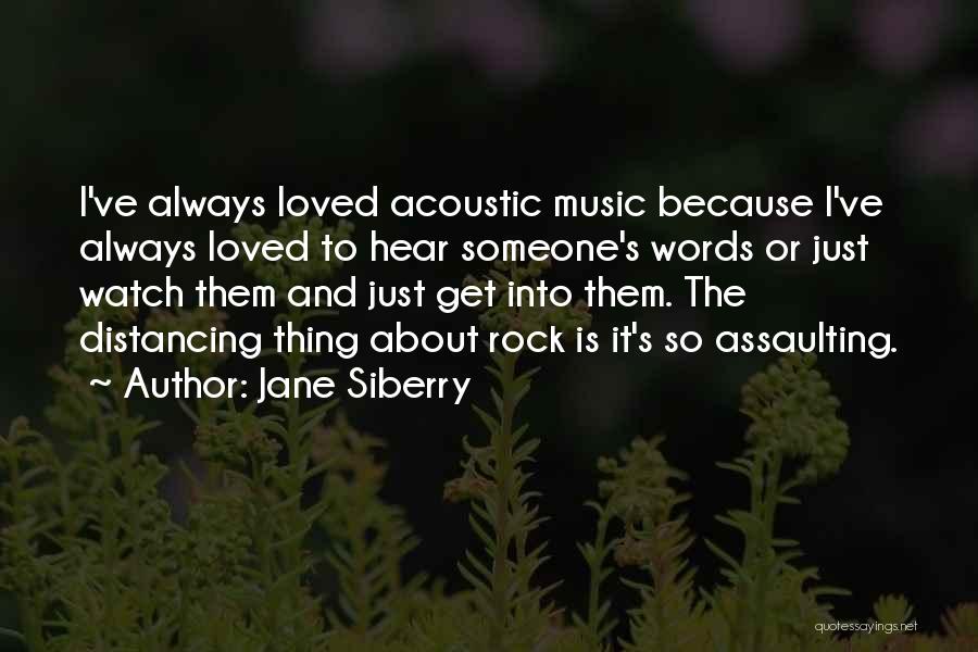 Distancing Yourself From Others Quotes By Jane Siberry