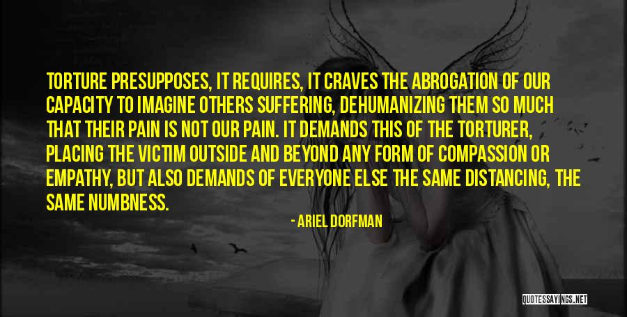 Distancing Yourself Quotes By Ariel Dorfman Distancing Yourself Quotes By Ariel Dorfman