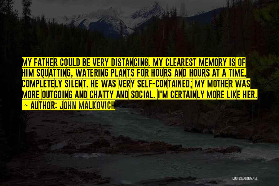 Distancing Yourself Quotes By John Malkovich