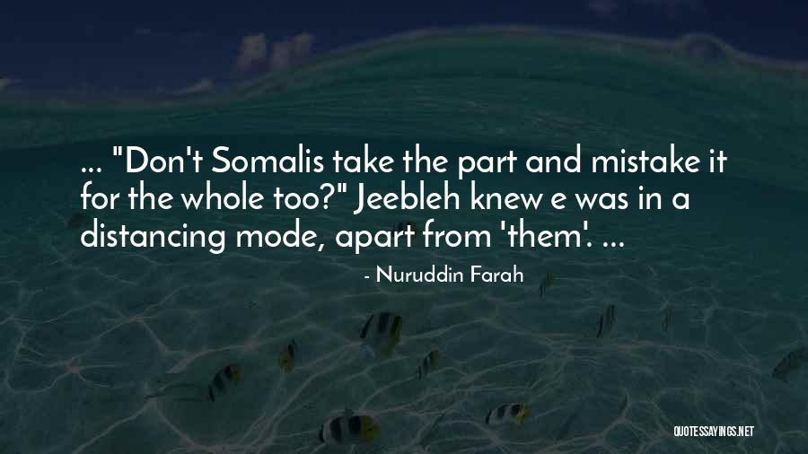 Distancing Yourself Quotes By Nuruddin Farah Distancing Yourself Quotes By Nuruddin Farah