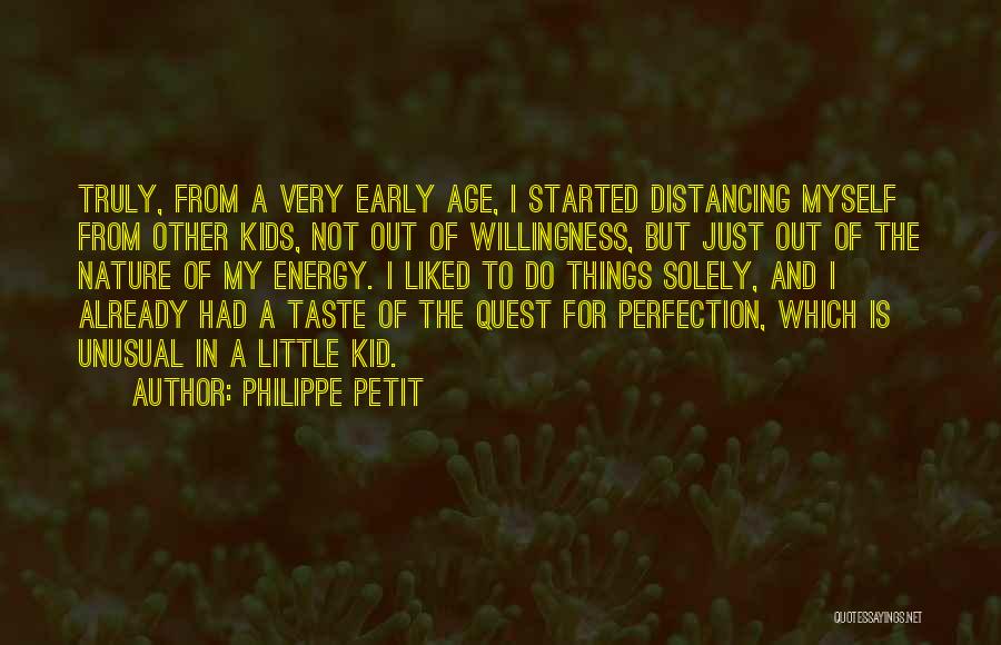 Distancing Yourself Quotes By Philippe Petit