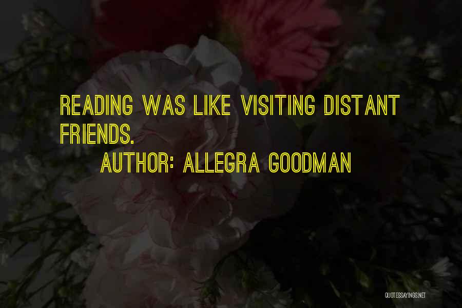 Distant Friends Quotes By Allegra Goodman