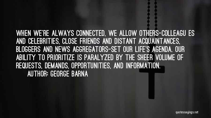Distant Friends Quotes By George Barna
