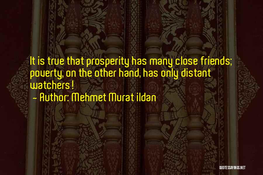 Distant Friends Quotes By Mehmet Murat Ildan