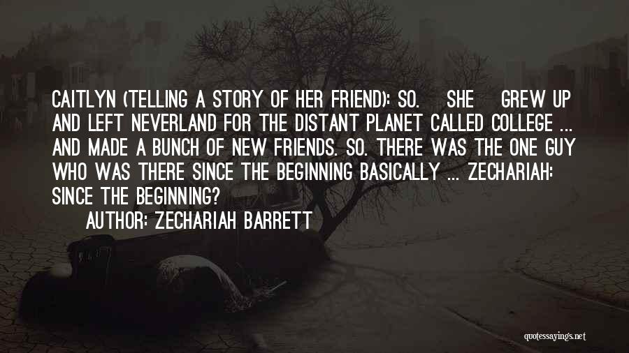 Distant Friends Quotes By Zechariah Barrett