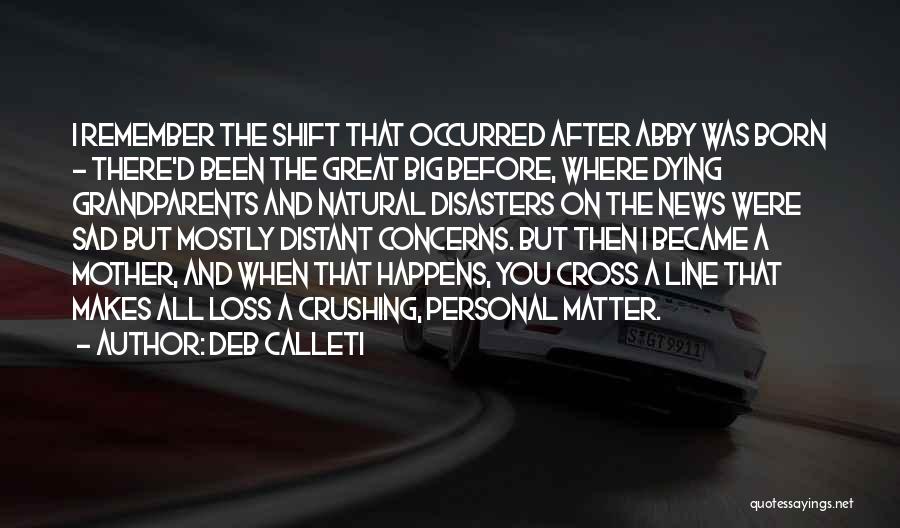 Distant Grandparents Quotes By DEB CALLETI Distant Grandparents Quotes By DEB CALLETI