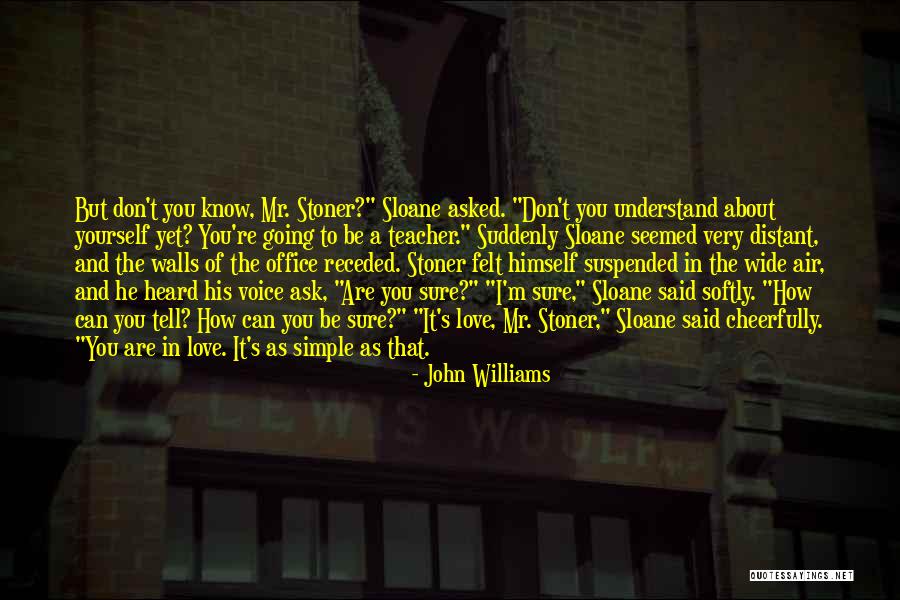 Distant Love Quotes By John Williams Distant Love Quotes By John Williams