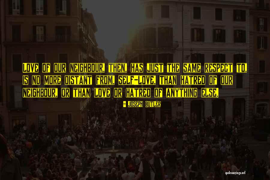 Distant Love Quotes By Joseph Butler Distant Love Quotes By Joseph Butler