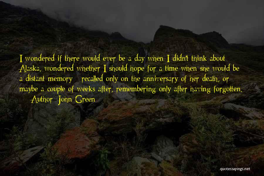 Distant Memory Quotes By John Green
