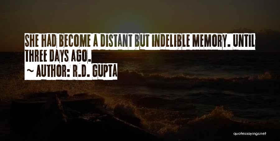 Distant Memory Quotes By R.D. Gupta